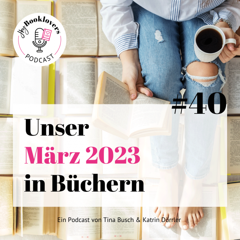 #40: Unser März 2023 in Büchern