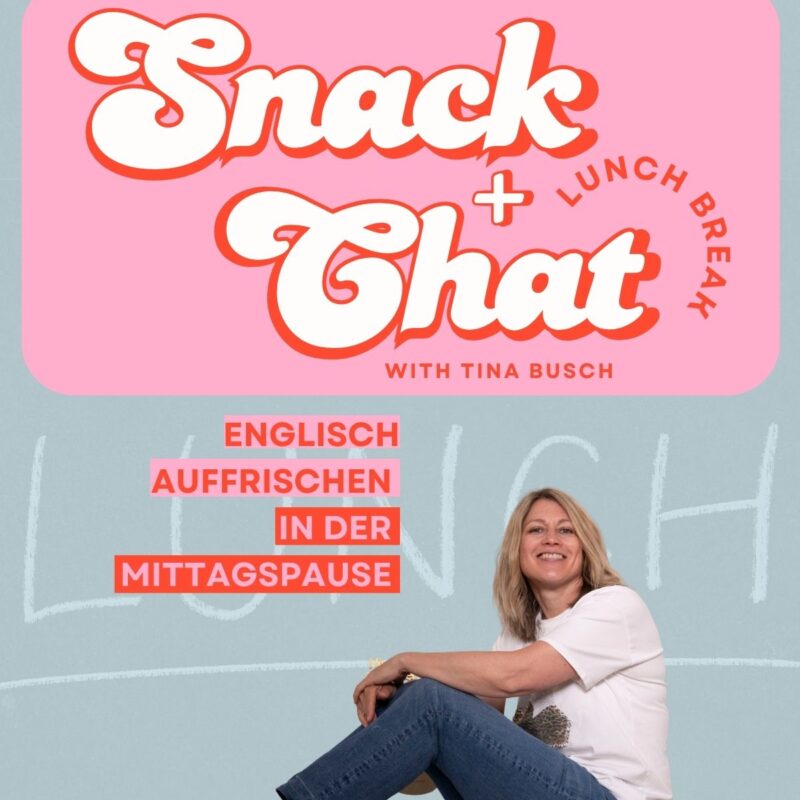 Englisch auffrischen ohne Schulfeeling – die Snack & Chat Lunch Break